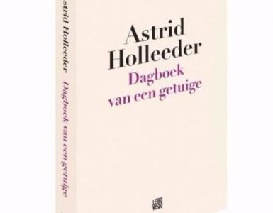 Astrid Holleeder- Dagboek van een getuige.